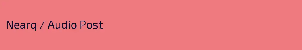 Nearq / Audio Post